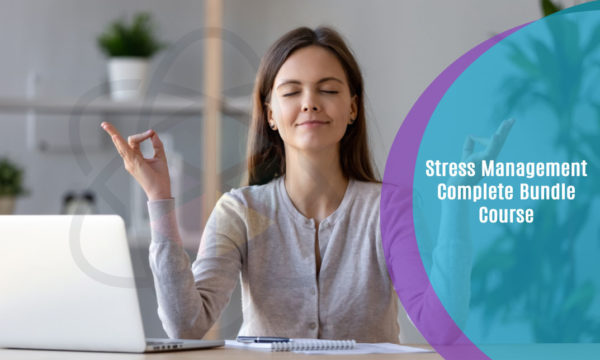 Stress Management Complete Bundle Course – One Education