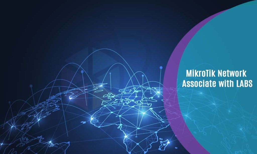 MikroTik Network Associate with LABS: Complete Course – One Education