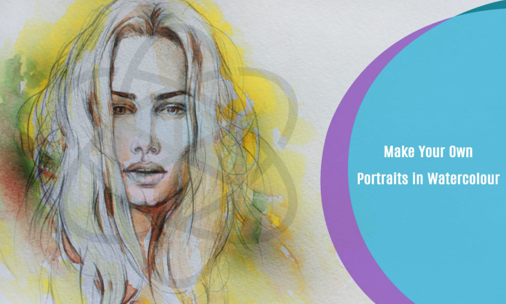 Make Your Own Portraits in Watercolour – One Education